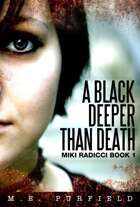A Black Deeper Than Death (Miki Radicci Book 1)