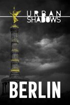 Urban Shadows: Berlin (1st Ed. German)