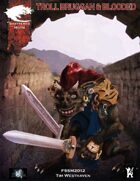 Shattered Moon Troll Bruggan and Blooded