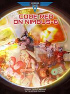 Code Red on NIMBUS-6, VANGUARD RPG