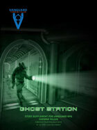 VANGUARD RPG - 'Ghost Station'