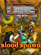 Blood Spawn (Birthright 2e)