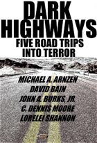 Dark Highways: Five Road Trips Into Terror