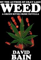 Weed: A Green River Crime Novella