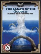 (5E) Shattered Heart Adventure Path #3: Breath of the Goddess