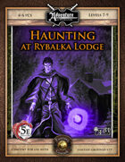 (5E) A17: Haunting at Rybalka Lodge (Fantasy Grounds)