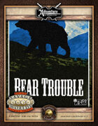 (SW) A06: Bear Trouble (Fantasy Grounds)
