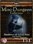 5E Mini-Dungeon #151: Shadows of Lives Past (Fantasy Grounds)