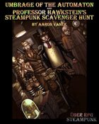 Umbrage of the Automaton (Über RPG: Steampunk scenario)