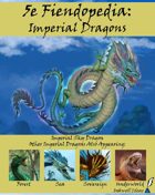 5e Fiendopedia: Imperial Dragons
