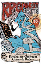 RPGPundit Presents #19: Frantabulous Gonzo Robot Generator (Spanish)