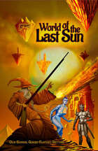 RPGPundit Presents: World of the Last Sun
