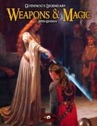 Gothnog's Legendary Weapons and Magic - Fifth Edition
