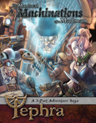 The Maniacal Machinations of a Madman (3-part Tephra Saga)