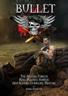 Bullet: The Special Forces Role-Playing System and Setting Guideline Manual