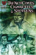 Trenchcoats, Cigarettes And Shotguns #3