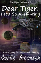 Dear Tiger: Let's Go A-Hunting