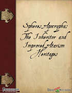 Spheres Apocrypha: The Inheritor and Improved Atavism Heritages