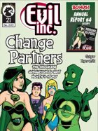 Evil Inc Monthly: Change Partners (Dec. 2013)