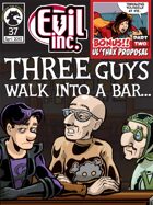 Evil Inc Monthly: Three Guys Walk into a Bar (April 2015)