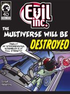 Evil Inc Monthly: The Multiverse Will Be Destroyed