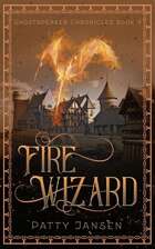 Fire Wizard (Ghostspeaker Chronicles Book 4)