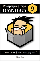 Roleplaying Tips Omnibus #9