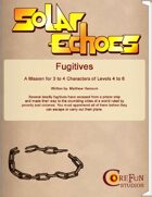 Solar Echoes Mission: Fugitives