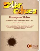 Solar Echoes Mission: Hostages