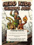 Hero Kids Challenge Pack #3