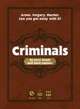Criminals