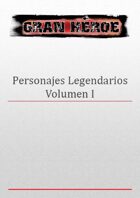 Gran Héroe, Personajes Legendarios I