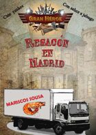 Gran Héroe, "Resacón en Madrid" (módulo)
