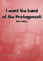I Want The Hand Of The Protagonist! d66 Tables