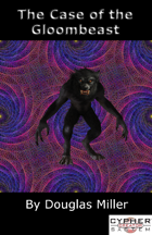 The Case of the Gloombeast