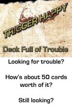 Deck Full of Trouble