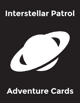 Interstellar Patrol Adventure Cards