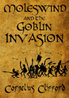 Moleswind and the Goblin Invasion