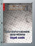 Neo-City Archives: Law Enforcement Operations: Legal Code