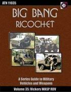 Big Bang Ricochet 035: Vickers Wasp RDV