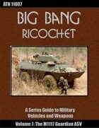 Big Bang Ricochet 007: The M1117 Guardian ASV