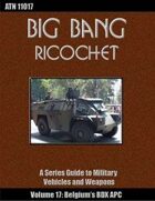 Big Bang Ricochet 017: Belgium's BDX APC