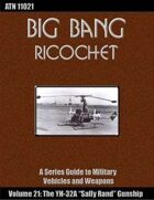 Big Bang Ricochet 021: The YH-32A