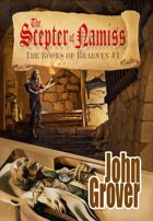 The Scepter of Namiss: The Books of Braenyn #1