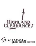 Highland Clearances, Protocol Game Series Custom