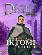 Through the Breach RPG - Penny Dreadful One Shot - The Iktomi Shuffle