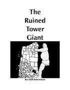 The Ruined Tower Giant: An OSR Adventure