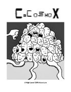 Cacoshox: A High Level OSR Adventure