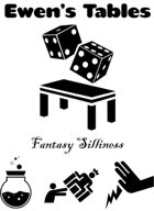Ewen's Tables: Fantasy Silliness