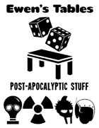 Ewen's Tables: Post-Apocalyptic Stuff
